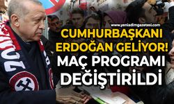 Cumhurbaşkanı Erdoğan geliyor: Zonguldak'ta maç programı yeniden düzenlendi