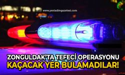 Zonguldak’ta tefeci operasyonu: Kaçacak yer bulamadılar!