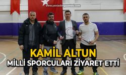 Kamil Altun milli sporcuları ziyaret etti