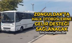 Zonguldak'ta halk otobüslerine gelir desteği sağlanacak