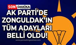 AK Parti'de Zonguldak'ın tüm adayları belli oldu!