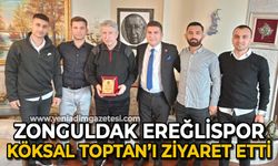 Zonguldak Ereğlispor Köksal Toptan'ı ziyaret etti