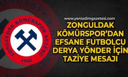 Zonguldak Kömürspor'dan efsane futbolcu Derya Yönder için taziye mesajı