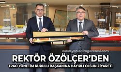 Rektör İsmail Hakkı Özölçer'den TPAO Yönetim Kurulu Başkanı Ahmet Türkoğlu'na hayırlı olsun ziyareti