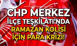 CHP Merkez İlçe Teşkilatı'nda Ramazan Kolisi için para krizi!