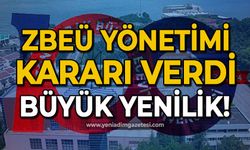 ZBEÜ yönetimi kararı verdi: Üniversitede büyük yenilik!