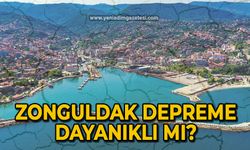 Zonguldak depreme dayanıklı mı?