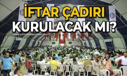 İftar çadırı kurulacak mı?