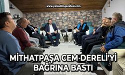 Mithatpaşa Cem Dereli'yi bağrına bastı