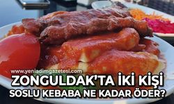 Zonguldak'ta iki kişi kebap yemek istese ne kadar ödeyecek?