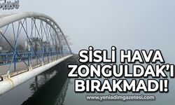 Sisli hava Zonguldak'ı bırakmadı!