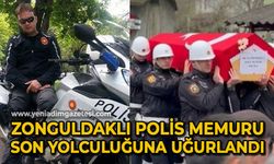 Zonguldaklı polis memuru Oktay Ermişoğlu son yolculuğuna uğurlandı