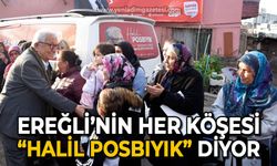 Karadeniz Ereğli'nin her köşesi "Halil Posbıyık" diyor!
