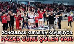 Zonguldak kupasına kavuşuyor: Pazar günü şölen var!
