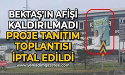 Ali Bektaş'ın afişi kaldırılmayınca proje tanıtım toplantısı iptal edildi!