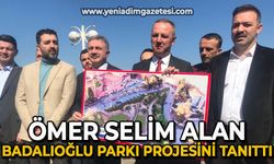 Ömer Selim Alan Badalıoğlu Parkı projesini tanıttı