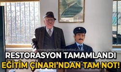 Restorasyon çalışması başarıyla tamamlandı: Eğitim çınarından tam not!