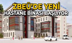 ZBEÜ’de yeni hastane binası başlıyor