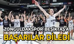 Zonguldakspor-Beşiktaş'a başarılar diledi