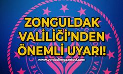 Zonguldak Valiliği'nden son dakika uyarısı!