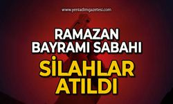 Bayram sabahı silahlar atıldı