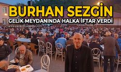 Burhan Sezgin Gelik meydanında halka iftar verdi