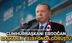 Cumhurbaşkanı Recep Tayyip Erdoğan, başkanla telefonda görüştü