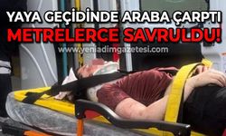 Yaya geçidinde araba çarptı, metrelerce savruldu!