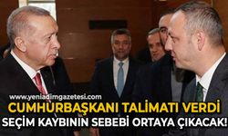 Cumhurbaşkanı Recep Tayyip Erdoğan'dan kesin talimat: Seçim kaybının nedeni ortaya çıkacak!