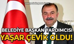 Belediye Başkan Yardımcısı Yaşar Çevik oldu!