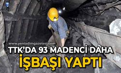 TTK'da 93 madenci daha işbaşı yaptı
