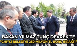 Bakan Yılmaz Tunç Devrek'te: CHP'li belediye 250 Milyon TL borç bıraktı