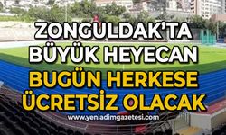 Zonguldak'ta büyük heyecan: Bugün herkese ücretsiz olacak!