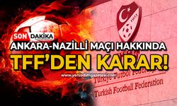 TFF'den Ankaraspor - Nazilli Belediyespor maçı hakkında karar!