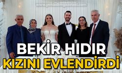 Bekir Hıdır kızını evlendirdi