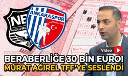 Beraberliğe 30 bin Euro basmışlar: Murat Ağırel TFF'ye seslendi!