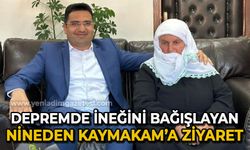 Depremde ineğini bağışlayan nineden Kaymakam’a ziyaret