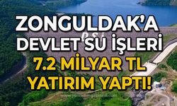 Zonguldak'a DSİ  7.2 Milyar TL yatırım yaptı
