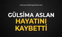 Gülsima Aslan genç yaşta hayatını kaybetti