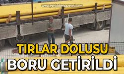 Tırlar dolusu boru getirildi