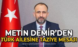 Metin Demir'den Türk ailesine taziye mesajı