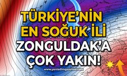 Türkiye'nin en soğuk ili belli oldu: Zonguldak'a çok yakın!