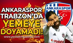 Ankaraspor Trabzon'da yemeye doyamadı: 4-1'lik bozguna uğradılar!