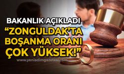 Bakanlık açıkladı: Zonguldak'ta boşanma oranı çok yüksek!