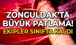 Zonguldak'ta büyük patlama: Ekipler sınıfta, yetersiz kaldı!