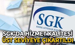 SGK'da hizmet kalitesi üst seviyeye çıkartıldı