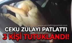 Ceku zulayı patlattı: 3 kişi tutuklandı!