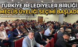 Türkiye Belediyeler Birliği Meclis Üyeliği seçimleri başladı