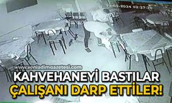 Kahvehaneyi bastılar: Çalışanı darp ettiler