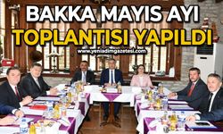 BAKKA Mayıs ayı toplantısı yapıldı